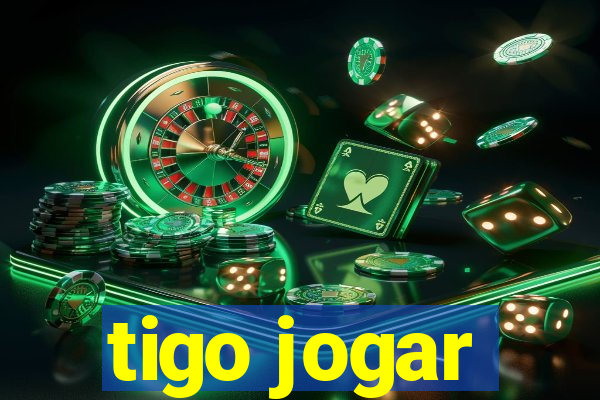 tigo jogar